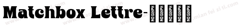 Matchbox Lettre字体转换